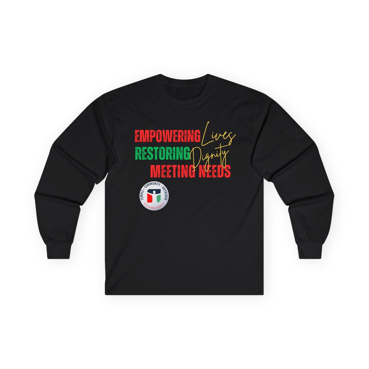 Empowering Lives Restoring Dignity Long Sleeve Tee — Community Support T-Shirt