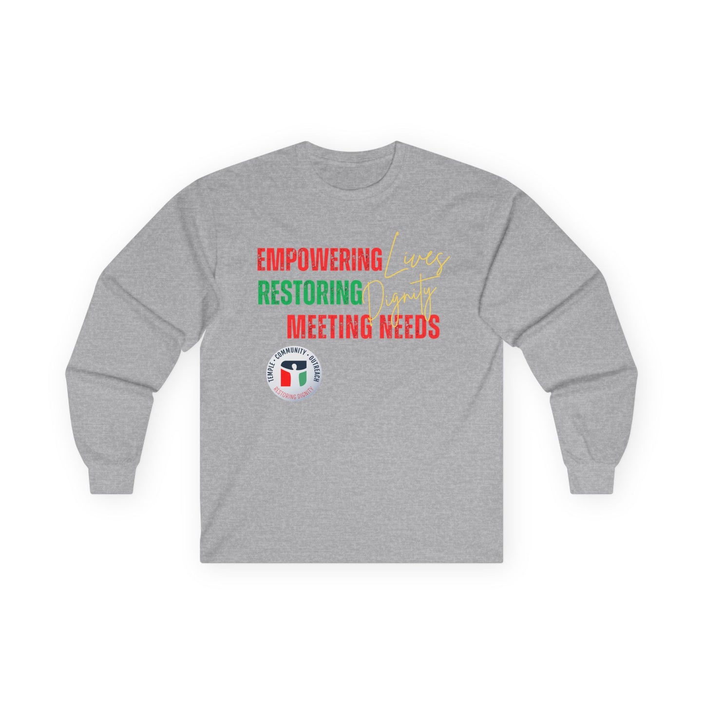 Empowering Lives Restoring Dignity Long Sleeve Tee — Community Support T-Shirt