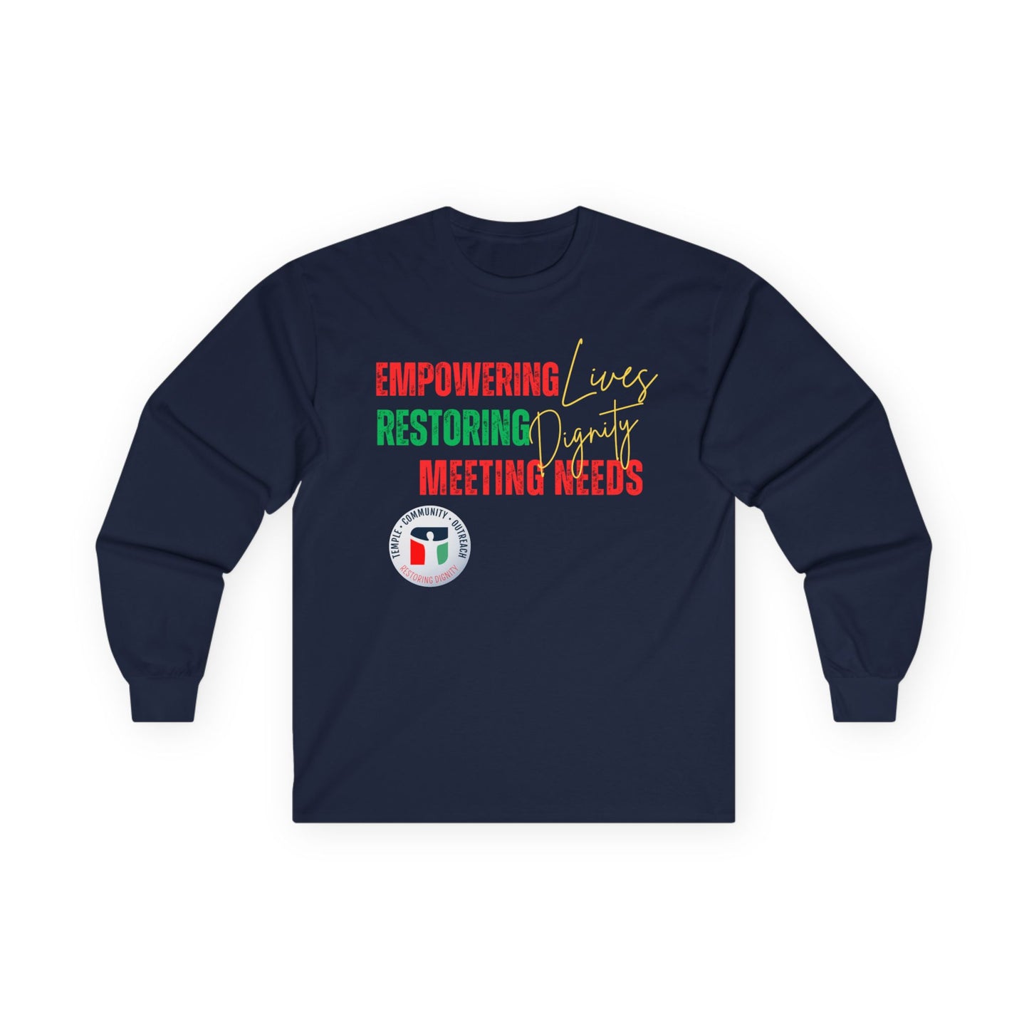 Empowering Lives Restoring Dignity Long Sleeve Tee — Community Support T-Shirt