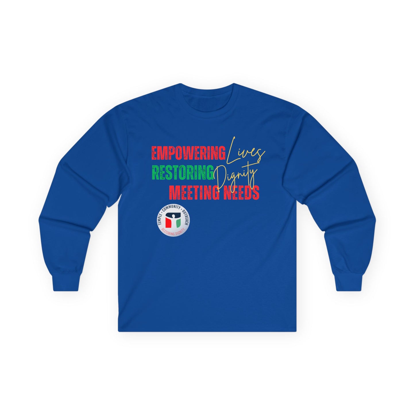 Empowering Lives Restoring Dignity Long Sleeve Tee — Community Support T-Shirt